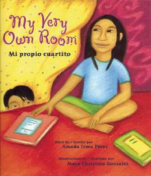 My Very Own Room/Mi Propio Cuartito de Amada Irma Perez