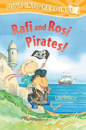 Rafi and Rosi Pirates! de Lulu Delacre