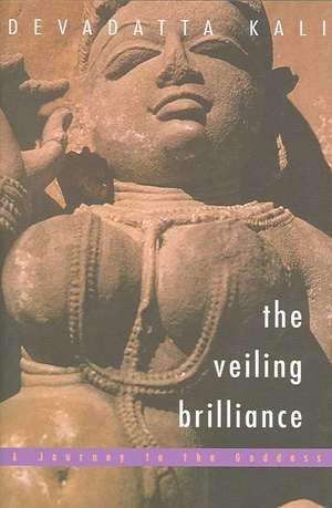 The Veiling Brilliance: A Journey to the Goddess de Devadatta Kali