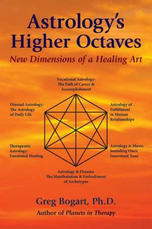 Astrology's Higher Octaves de Greg Bogart