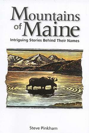 Mountains of Maine de Steve Pinkham