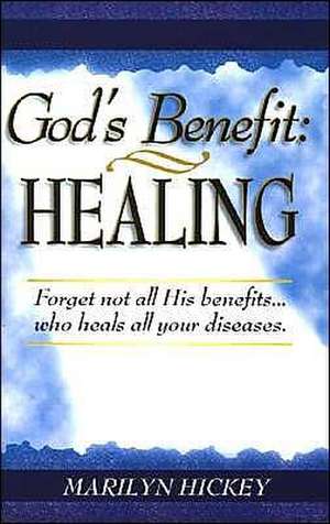 God's Benefit: Healing de Marilyn Hickey