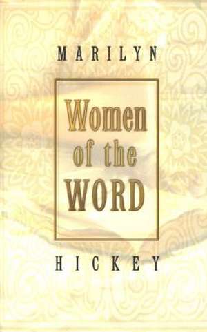 Women of the Word de Marilyn Hickey