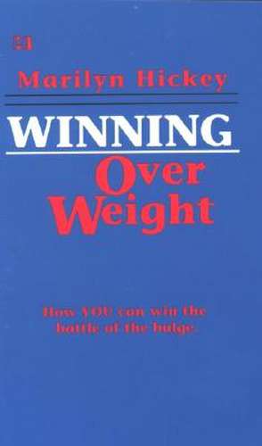 Winning Over Weight de Marilyn Hickey