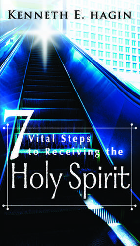 Seven Vital Steps to Receive de Kenneth E. Hagin