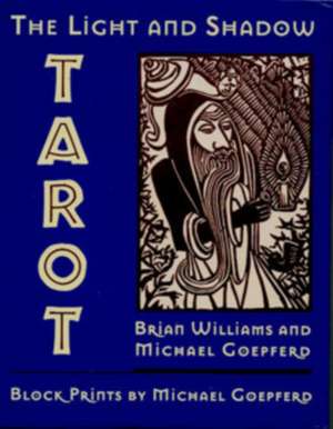 The Light and Shadow Tarot de Brian Williams