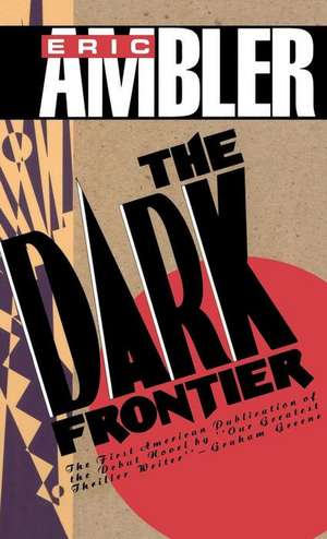 The Dark Frontier de Eric Ambler