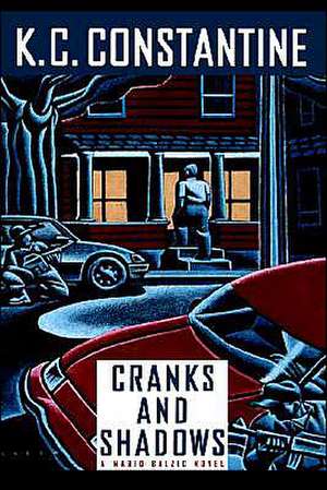 Cranks and Shadows de K. C. Constantine