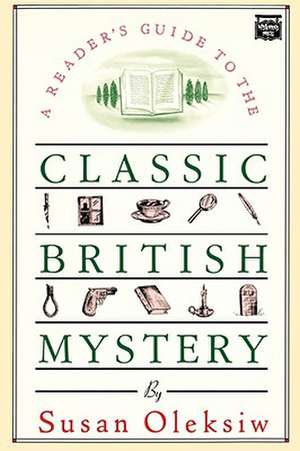 The Readers Guide to the Classic British Mystery de Susan Prince Oleskiw