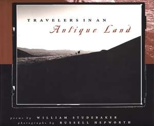 Travellers in an Antique Land de William Studebaker