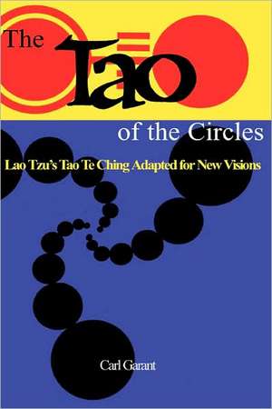 The Tao of the Circles de Carl Garant