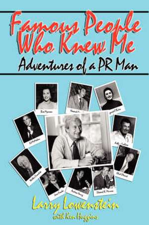 Famous People Who Knew Me de Larry Lowenstein