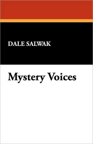 Mystery Voices de Dale Salwak