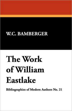 The Work of William Eastlake de W. C. Bamberger