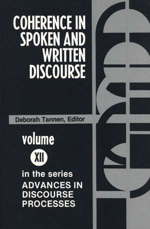 Coherence in Spoken and Written Discourse de Deborah Tannen