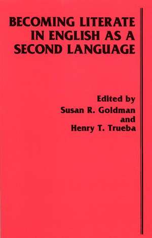 Becoming Literate in English as a Second Language de Susan R. Goldman