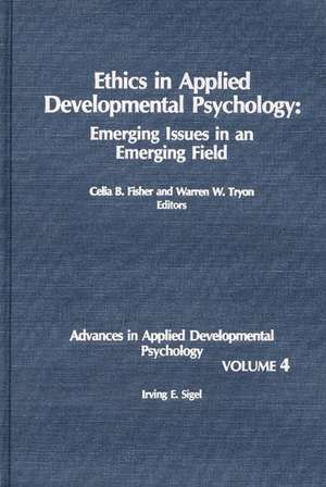 Ethics in Applied Developmental Psychology: Emerging Issues in an Emerging Field de Celia B. Fisher