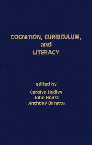 Cognition, Curriculum, and Literacy de Carolyn Hedley