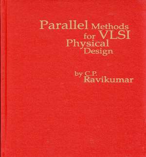 Parallel Methods for VLSI Layout Design de C. P. Ravikumar