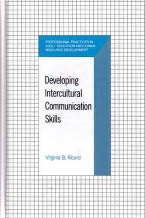 Developing Intercultural Communication Skills: "" de VIRGINIA B. RICARD