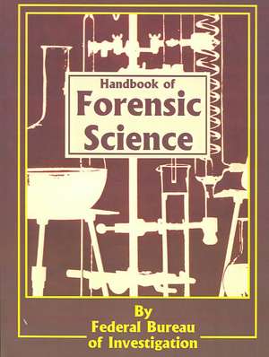 Handbook of Forensic Science de Federal Bureau of Investigation