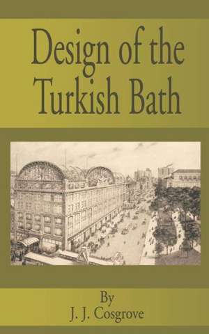 Design of the Turkish Bath de J. J. Cosgrove