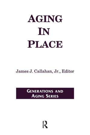 Aging in Place de James Callahan Jr