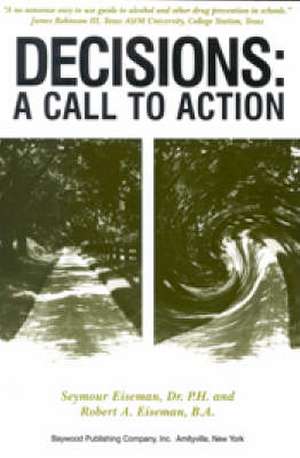 Decisions: A Call to Action de Seymour Eiseman
