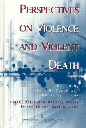 Perspectives on Violence and Violent Death de Robert Stevenson