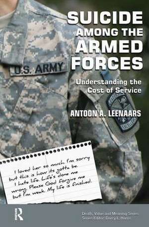 Suicide Among the Armed Forces: Understanding the Cost of Service de Antoon Leenaars