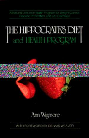 The Hippocrates Diet and Health Programme de Ann Wigmore