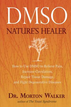 Dmso: Nature's Healer de Avery Publishing