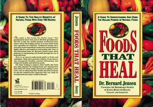 Foods That Heal de Bernard Jensen