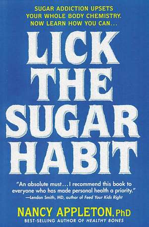 Lick the Sugar Habit de Nancy Appleton