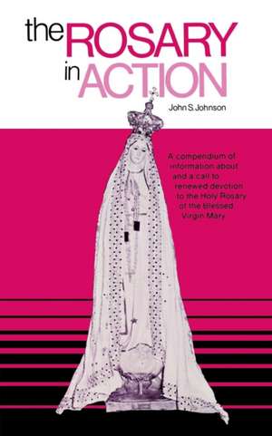 Rosary in Action de John S. Johnson