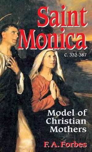 Saint Monica de F A Forbes