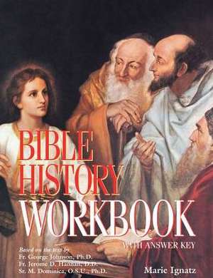 Bible History: Workbook de Marie Ignatz