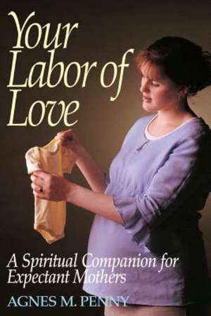 Your Labor of Love de Agnes M Penny