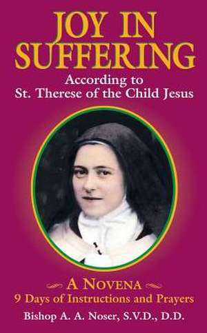 Joy in Suffering de A. A. Noser