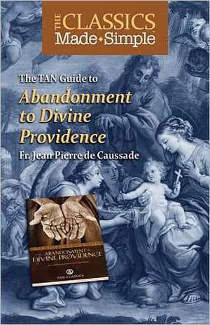 The TAN Guide to Abandonment to Divine Providence de Jean-Pierre De Caussade