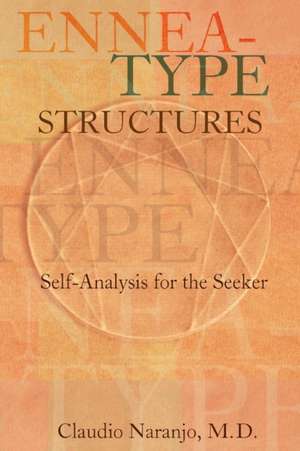 Ennea-type Structures: Self-Analysis for the Seeker de Claudio Naranjo MD