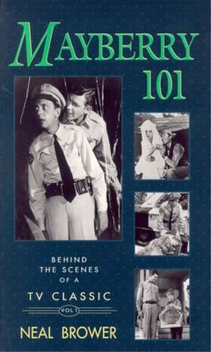 Mayberry 101: Volume 1 de Neal Brower