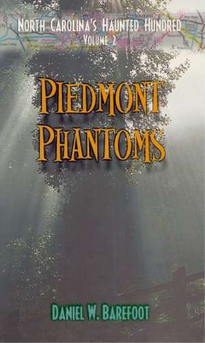 Piedmont Phantoms de Daniel W. Barefoot