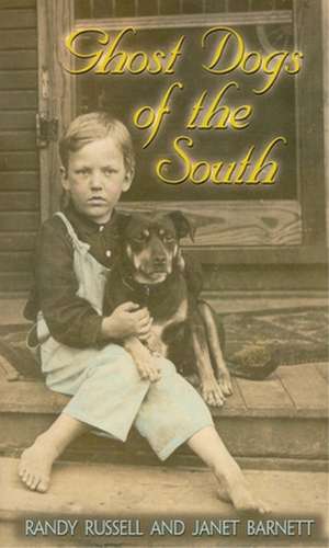 Ghost Dogs of the South de Randy Russell