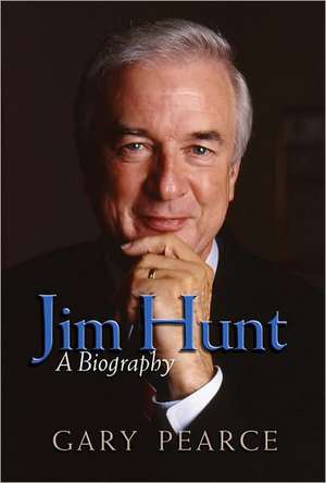 Jim Hunt: A Biography de Gary Pearce