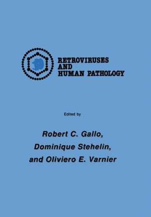 International Symposium: Retroviruses and Human Pathology de Robert C. Gallo