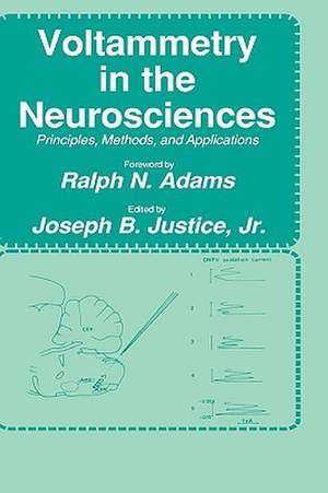 Voltammetry in the Neurosciences de Jr Justice