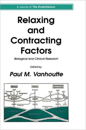 Relaxing and Contracting Factors: Biological and Clinical Research de Paul M. Vanhoutte