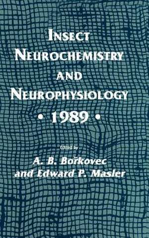 Insect Neurochemistry and Neurophysiology · 1989 · de A. B. Borkovec