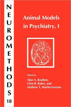 Animal Models in Psychiatry, I de Alan A. Boulton